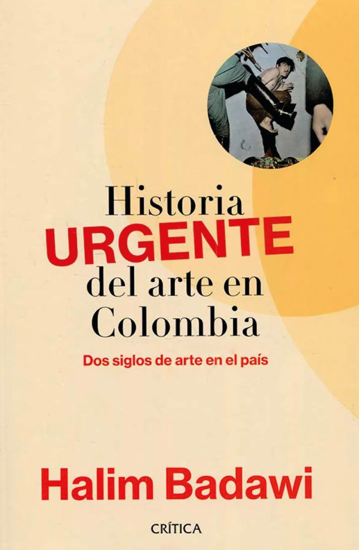 Historia urgente del arte en Colombia