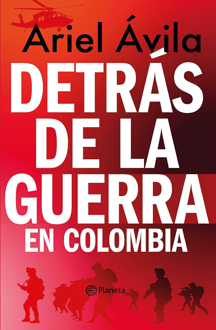 Detrás de la guerra en Colombia