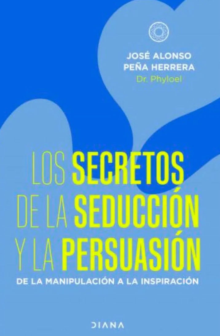 Los secretos de la seducción y la persuasión