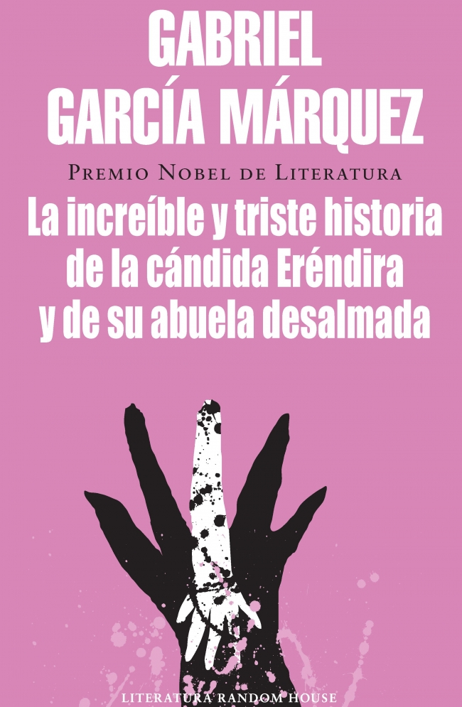 La increíble y triste historia de la cándida Eréndida y de su abuela desalmada