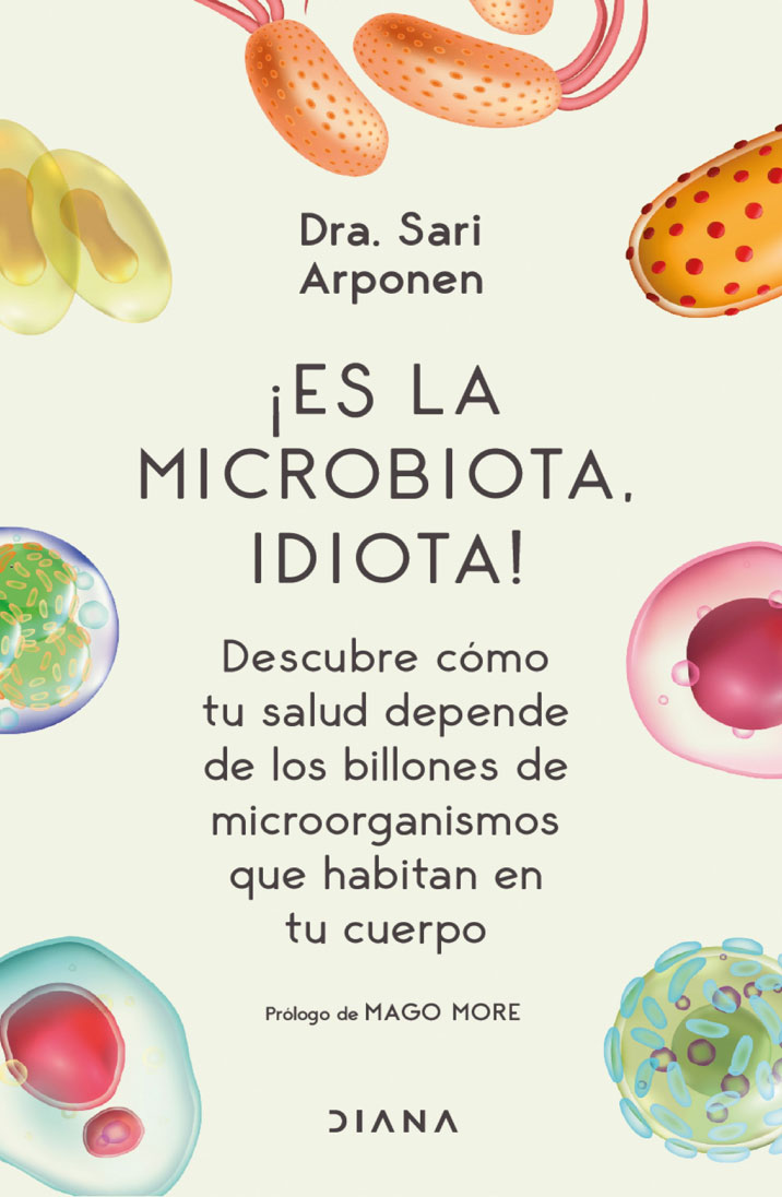 ¡Es la microbiota, idiota!