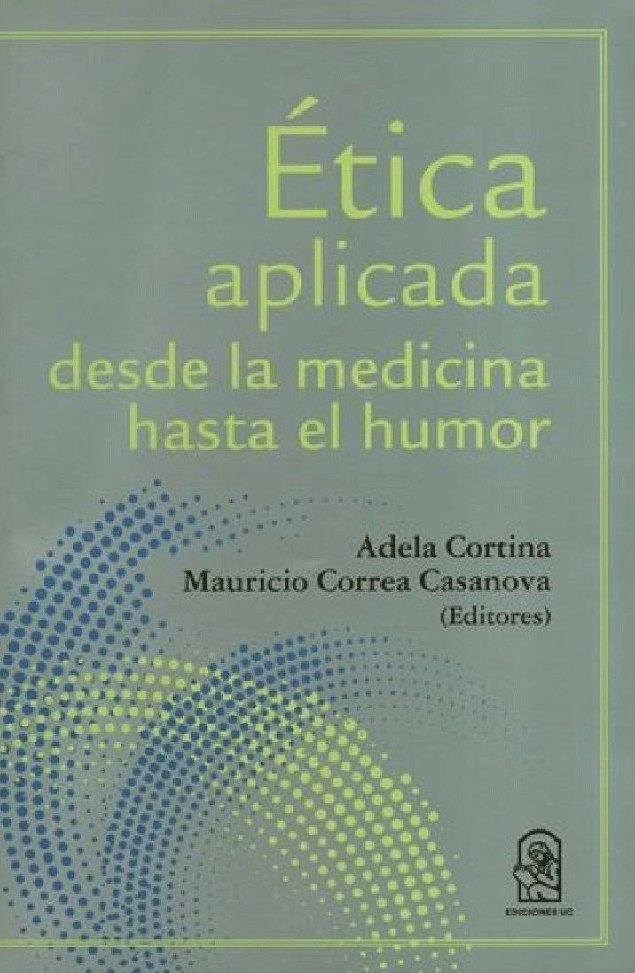 Ética aplicada desde la medicina hasta el humor