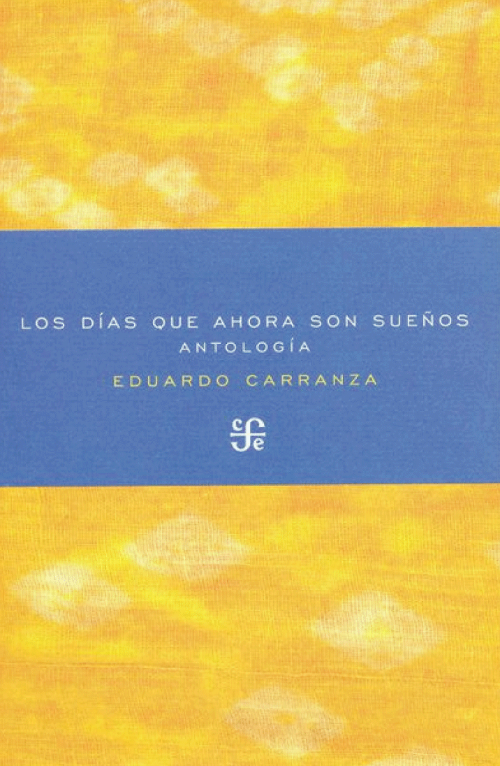 Los días que ahora son sueños, antología