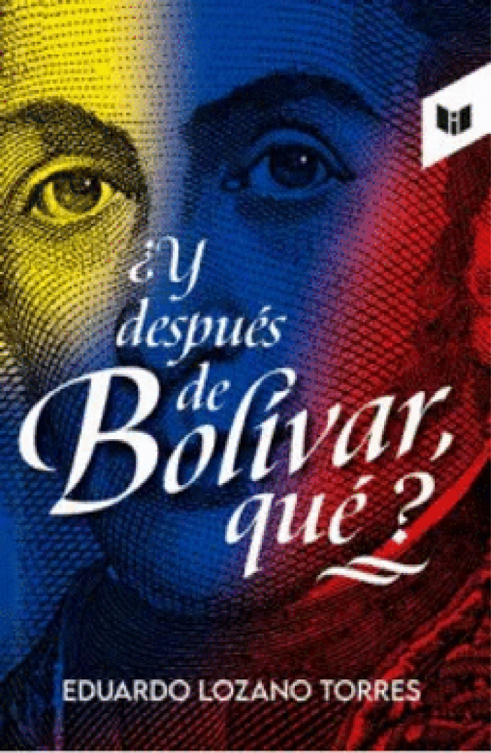 Y después de Bolívar qué?