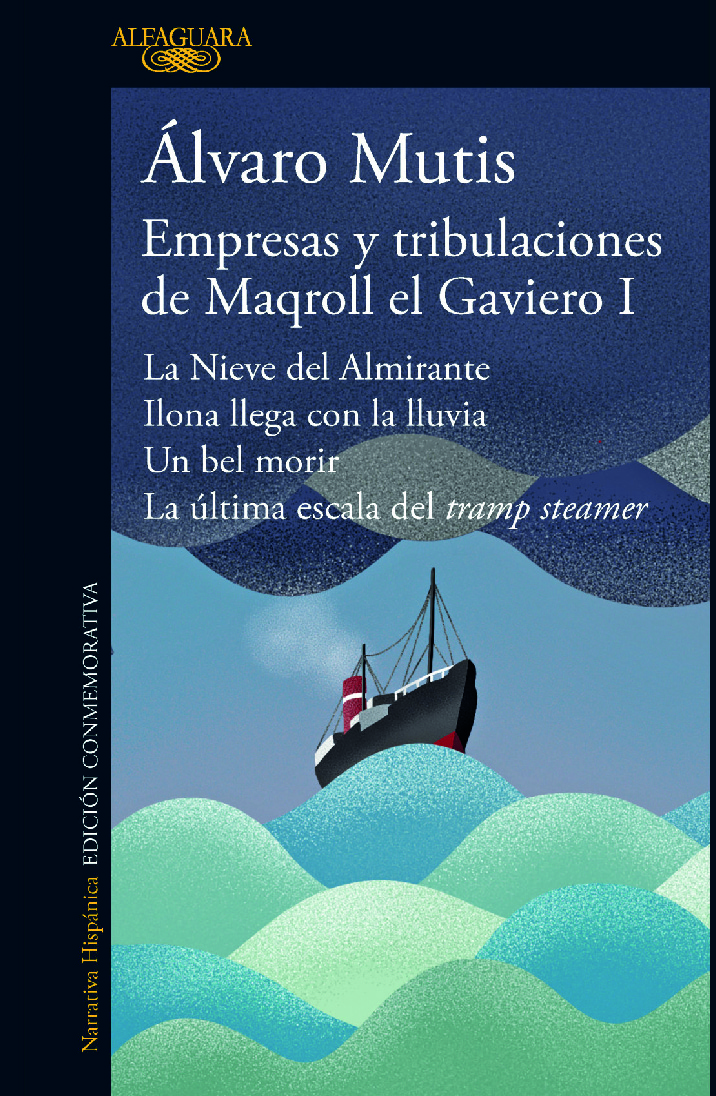 Empresas y tribulaciones de Maqroll el Gaviero I