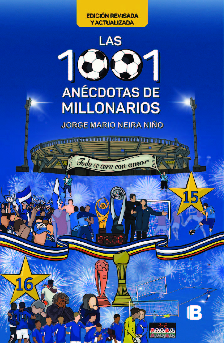 Las 1001 anécdotas de Millonarios