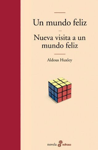 Un mundo feliz y nueva visita a un mundo feliz