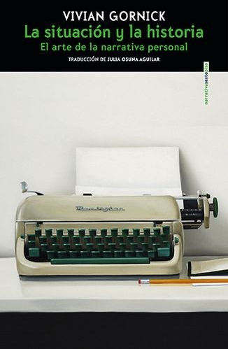 La situación y la historia. El arte de la narrativa personal
