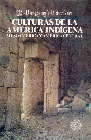 Culturas de la América indígena: MesoAmérica y América Central