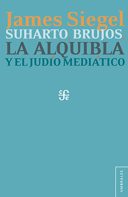 Suharto, brujos, la alquibla y el judío mediático