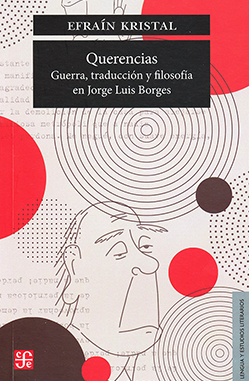 Querencias. Guerra, traducción y filosofía en Jorge Luis Borges