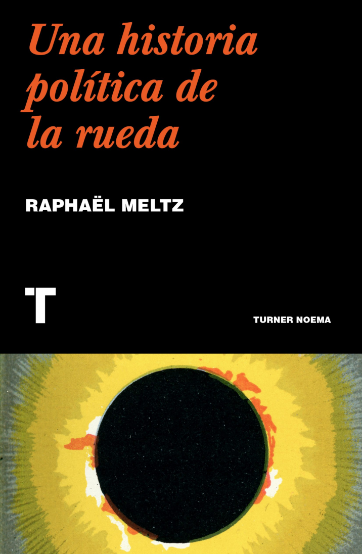 Una historia política de la rueda