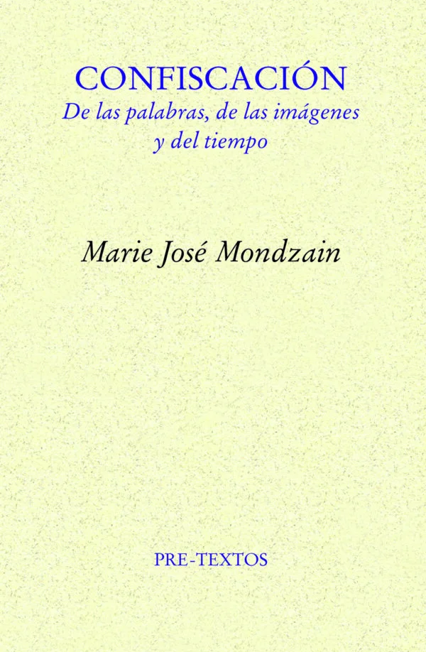 Confiscación. De las palabras, de las imágenes y del tiempo