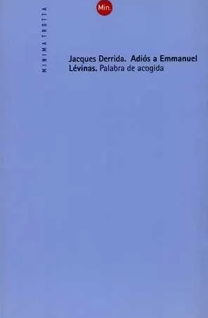 Adiós a Emmanuel Levinas. Palabra de acogida