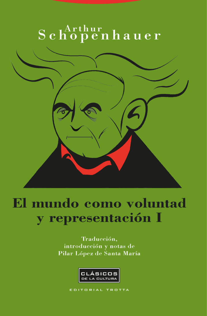 El mundo como voluntad y representación I