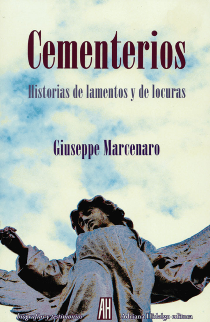 Cementerios. Historias de lamentos y de locuras