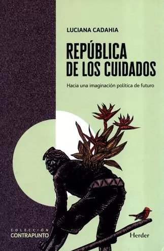 República de los cuidados. Hacia una imaginación política de futuro