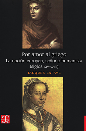 Por amor al griego. La nación europea, señorío humanista (Siglos XIV-XVII)