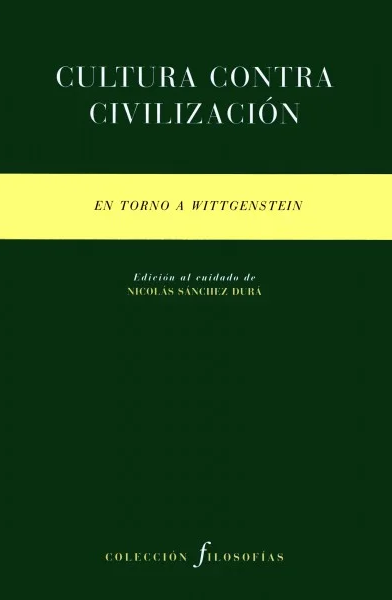 Cultura contra civilización. En torno a Wittgestein