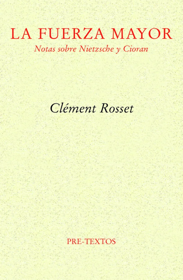 La fuerza mayor. Notas sobre Nietzsche y Cioran