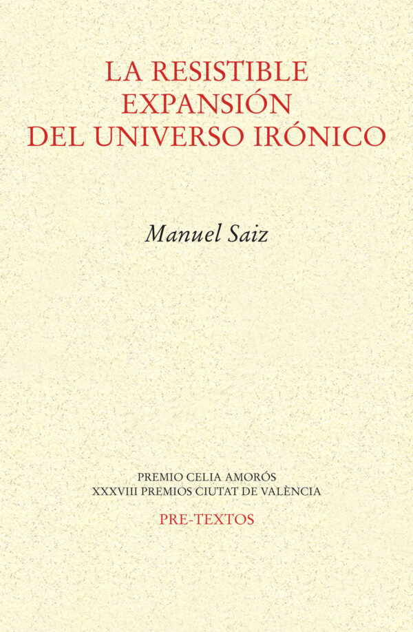 La resistible expansión del universo irónico