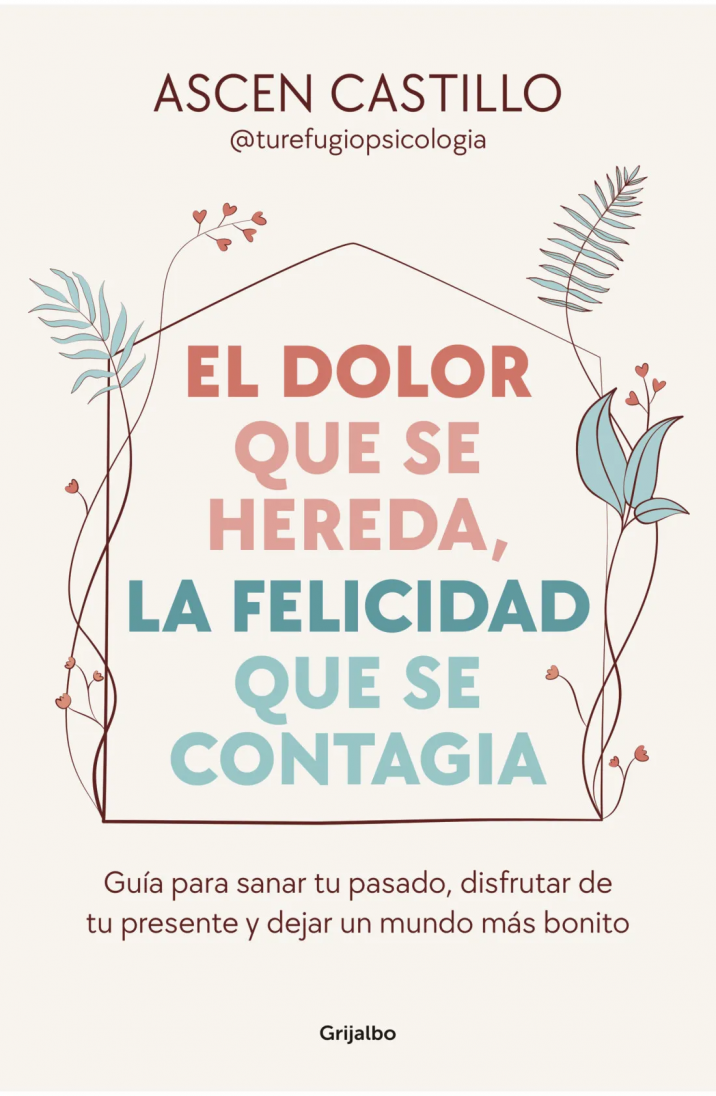 El dolor que se hereda, la felicidad que se contagia