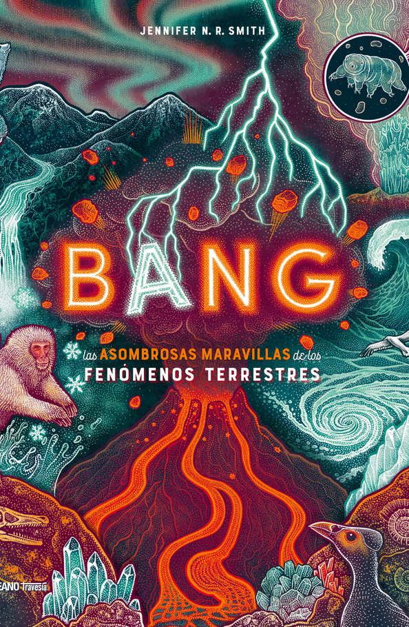 Bang. Las asombrosas maravillas de los fenómenos terrestres