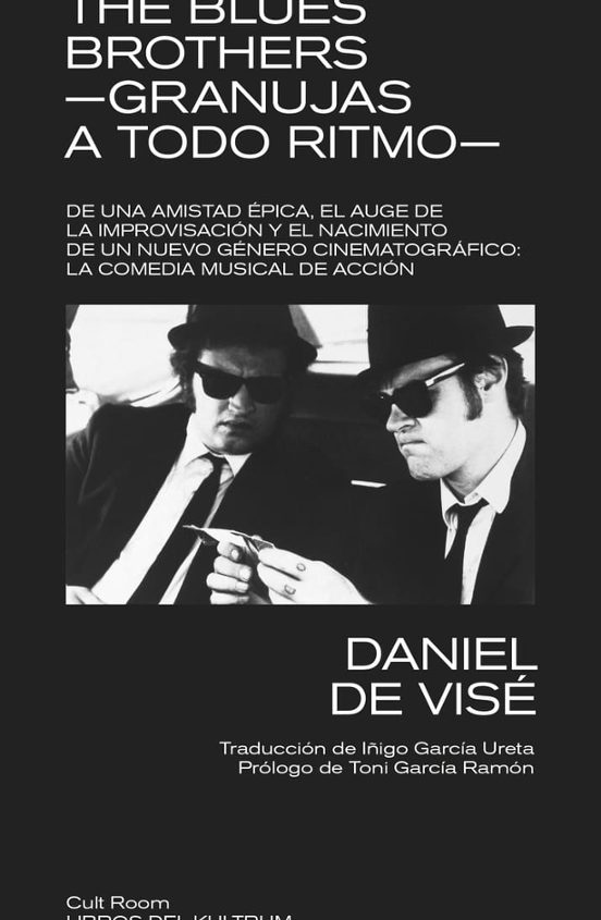 The blues brothers. Granujas a todo ritmo