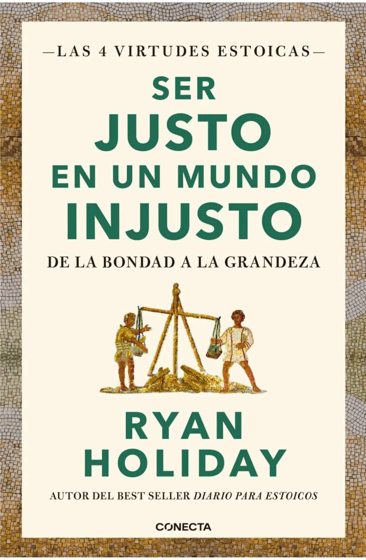Ser justo en un mundo injusto (Las 4 virtudes estoicas 3)