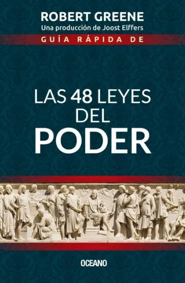 Las 48 leyes del poder. Guía rápida