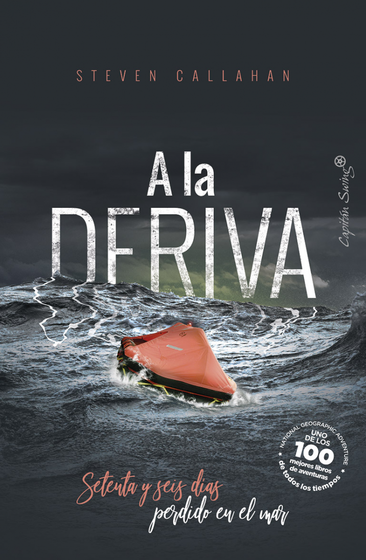 A La Deriva. Setenta Y Seis Dias Perdido En El Ma
