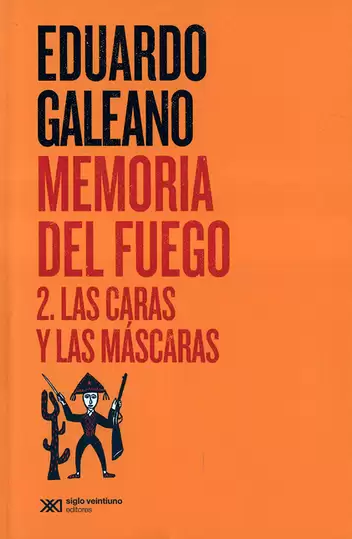 Memoria del fuego 2. Las caras y las máscaras