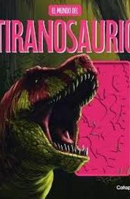 El mundo del Tiranosaurio