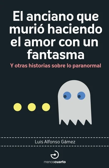 El anciano que murió haciendo el amor con un fantasma