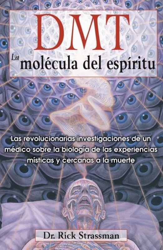 DMT: La molécula del espíritu