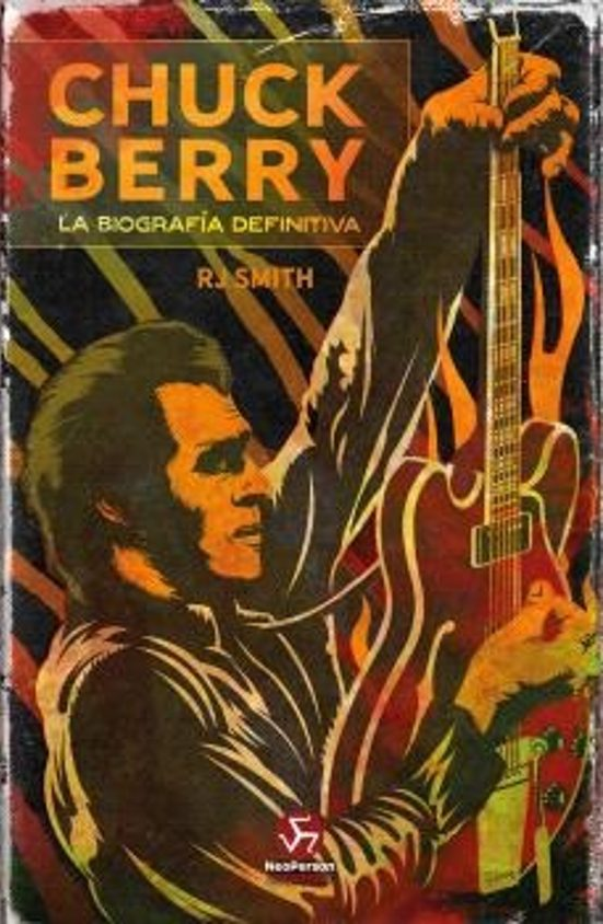 Chuck Berry la biografía definitiva