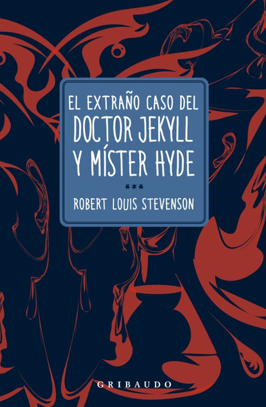 El extraño caso del doctor Jekyll y Míster Hyde