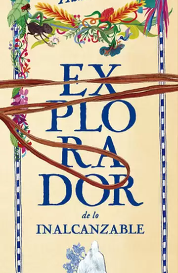 Alexander von Humboldt explorador de lo inalcanzable