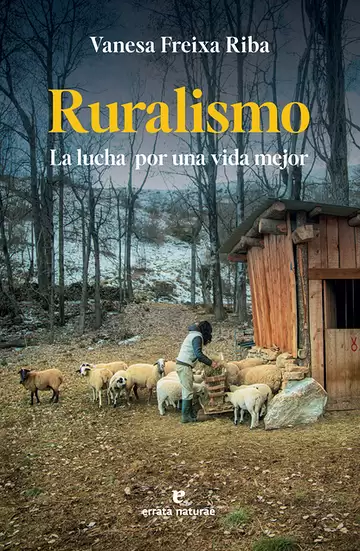 Ruralismo. La lucha por una vida mejor