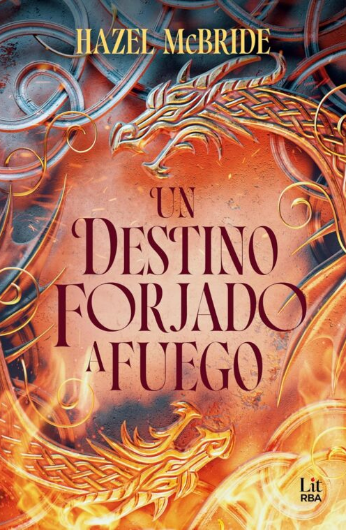 Un destino forjado a fuego