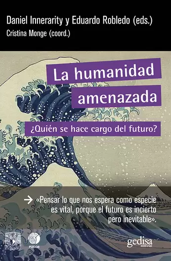 La humanidad amenazada ¿Quién se hace cargo del futuro?