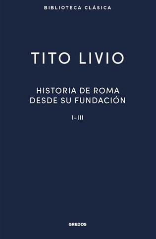 Historia Roma desde su fundación I-III