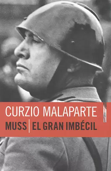Muss / El Gran imbécil. Retrato de un dictador