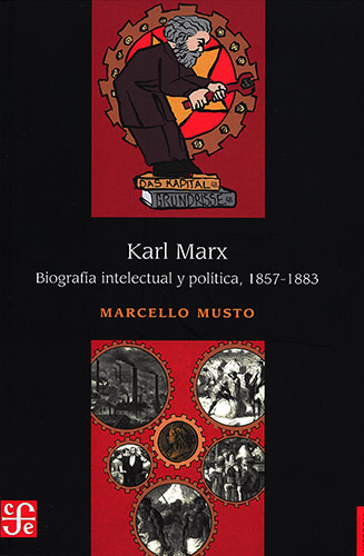Karl Marx. Biografía intelectual y política, 1857-1883