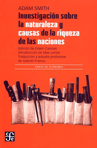 Investigación sobre la naturaleza y causas de la riqueza de las naciones