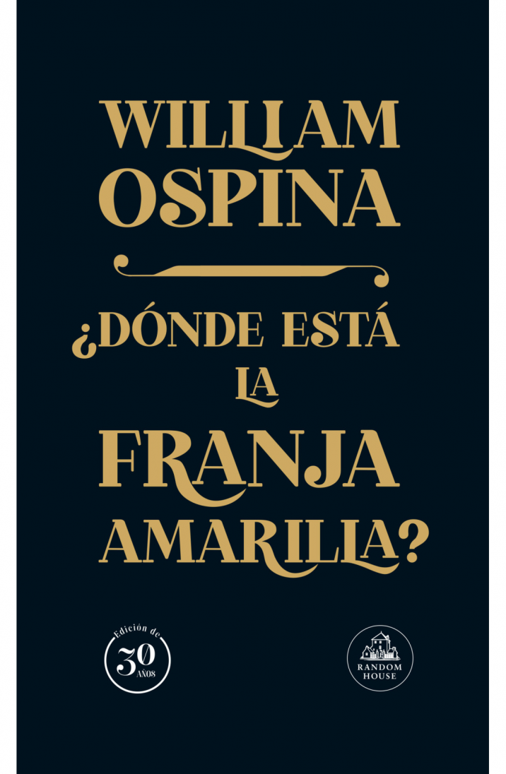 Donde esta la franja amarilla. Edición 30 años