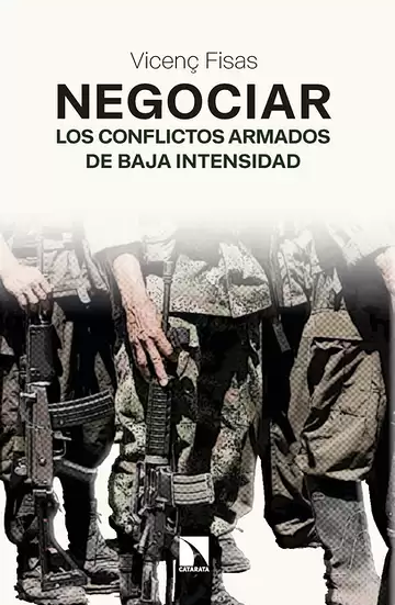 Negociar los conflictos armados de baja intensidad. El caso colombiano